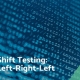 Shift Testing: Left-Right-Left