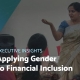 executive-insights-Applying-Gender-to-Financial-Inclusion