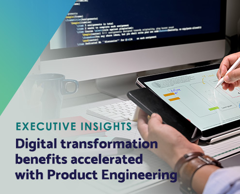 Digital transformation benefits accelerated with product engineering